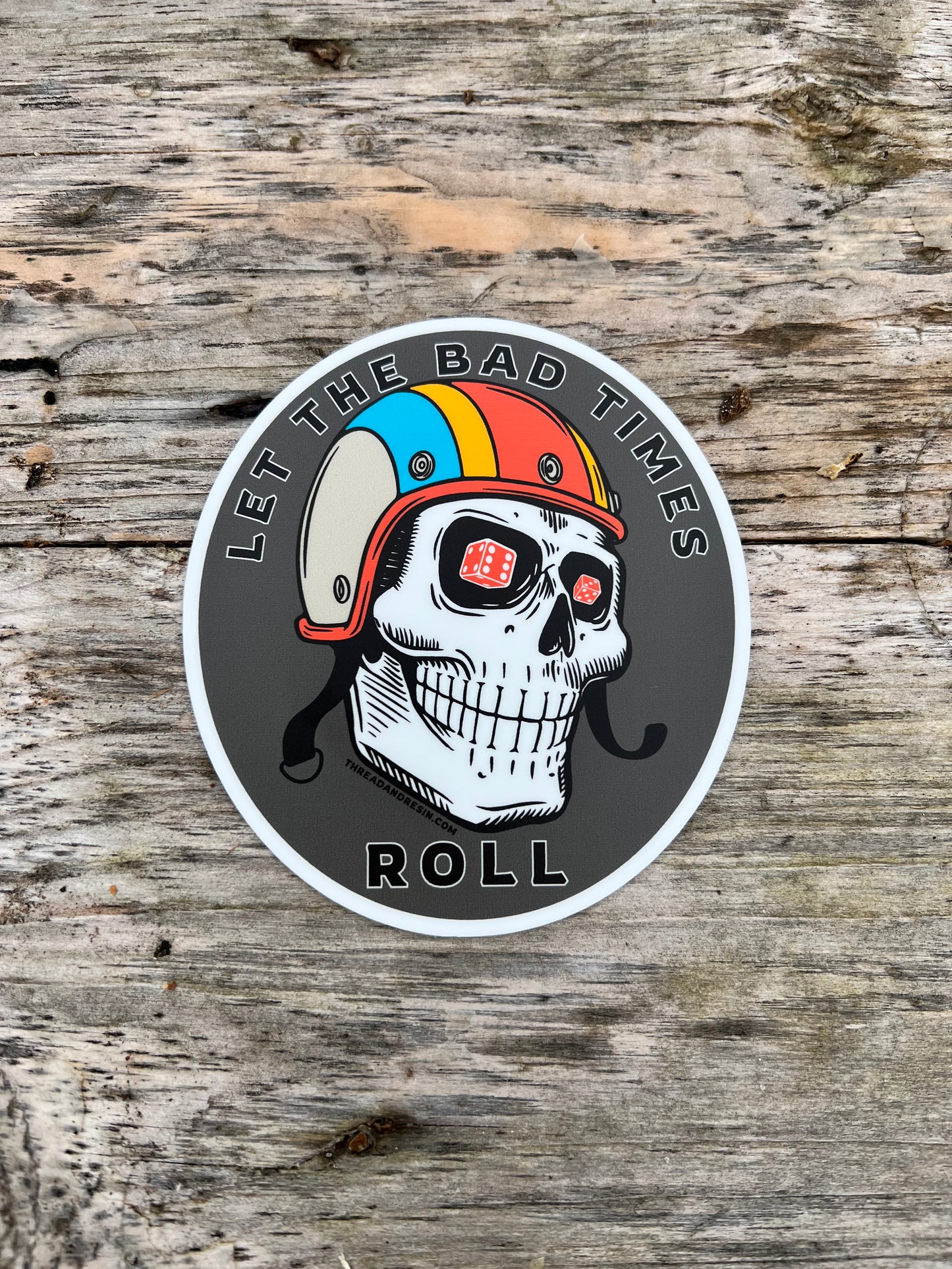 Decorative Stickers Let the bad times roll - Thread & Resin