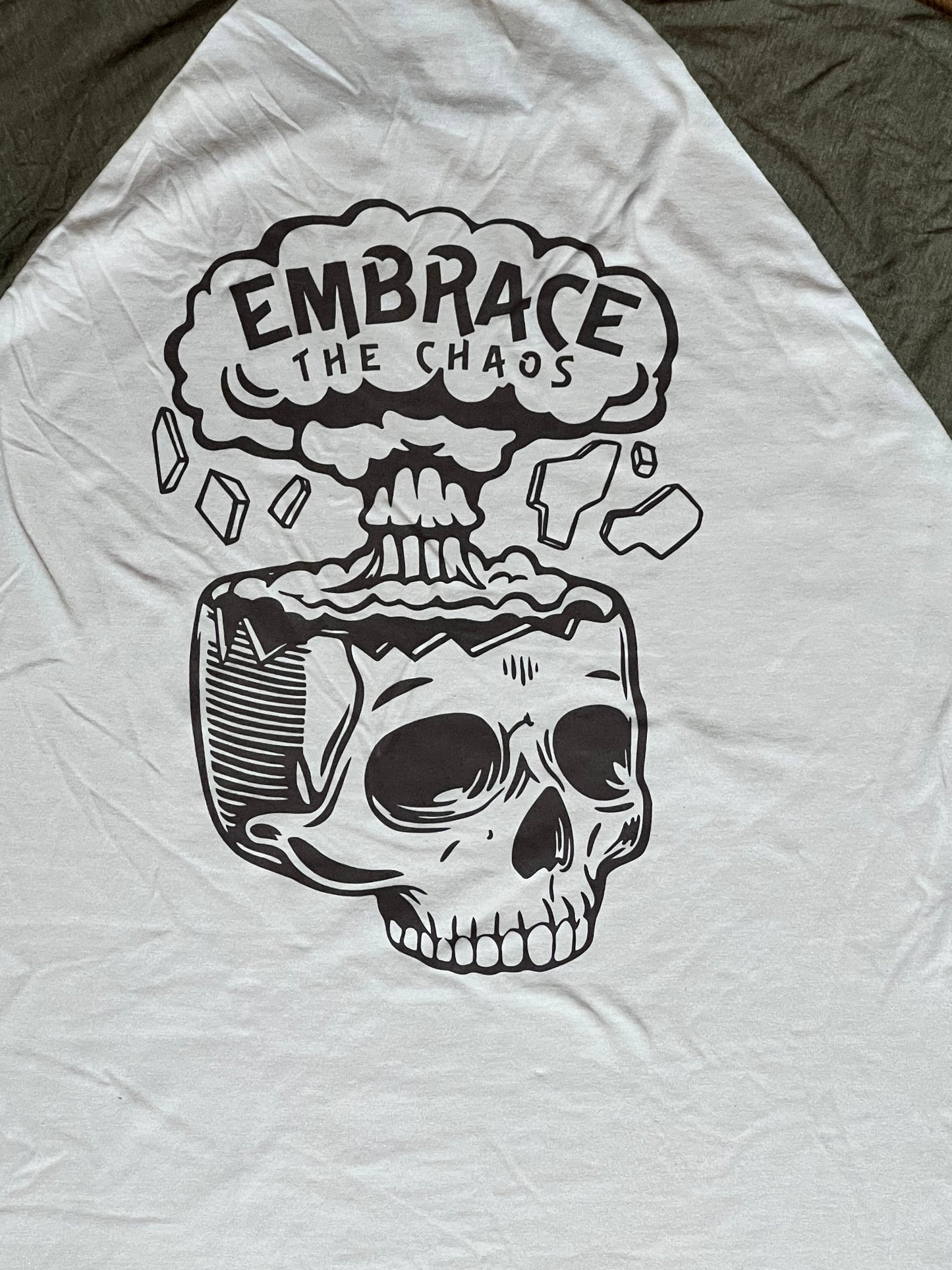 Embrace the Chaos 3/4 sleeve shirt